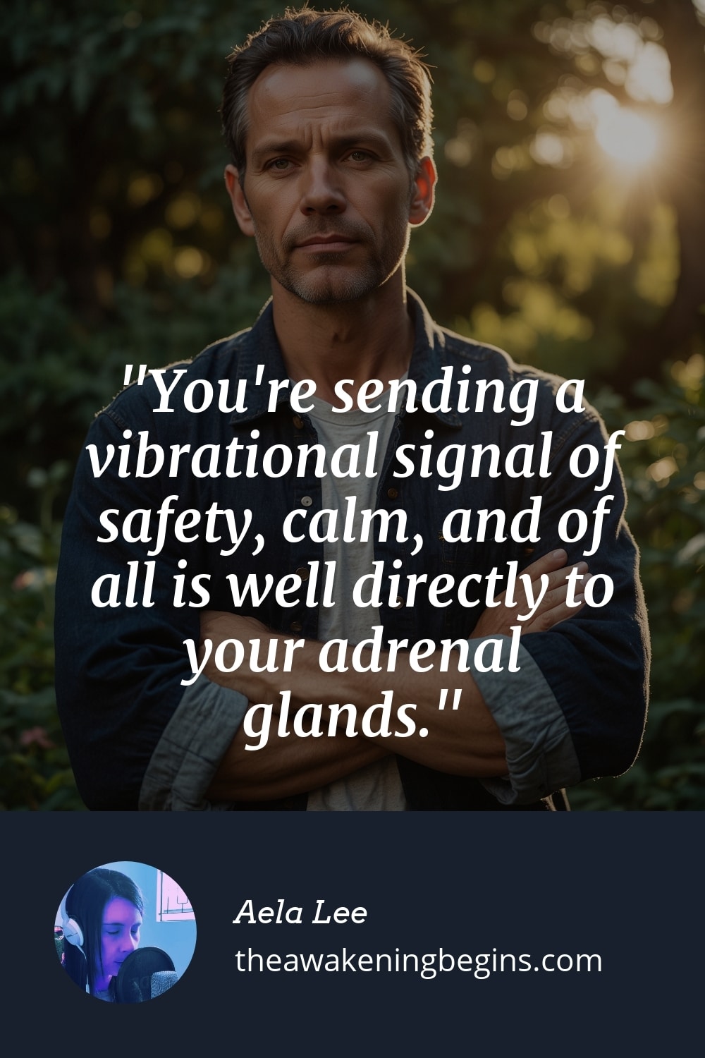 Pinterest Image You're sending a vibrational signal of safety, calm, and of all is well directly to your adrenal glands.