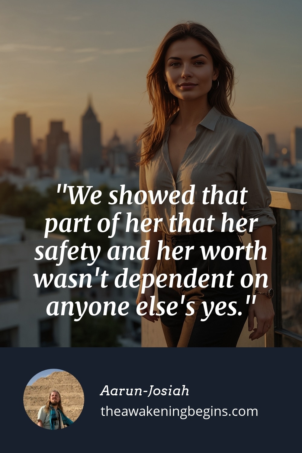 Pinterest Image We showed that part of her that her safety and her worth wasn't dependent on anyone else's yes.