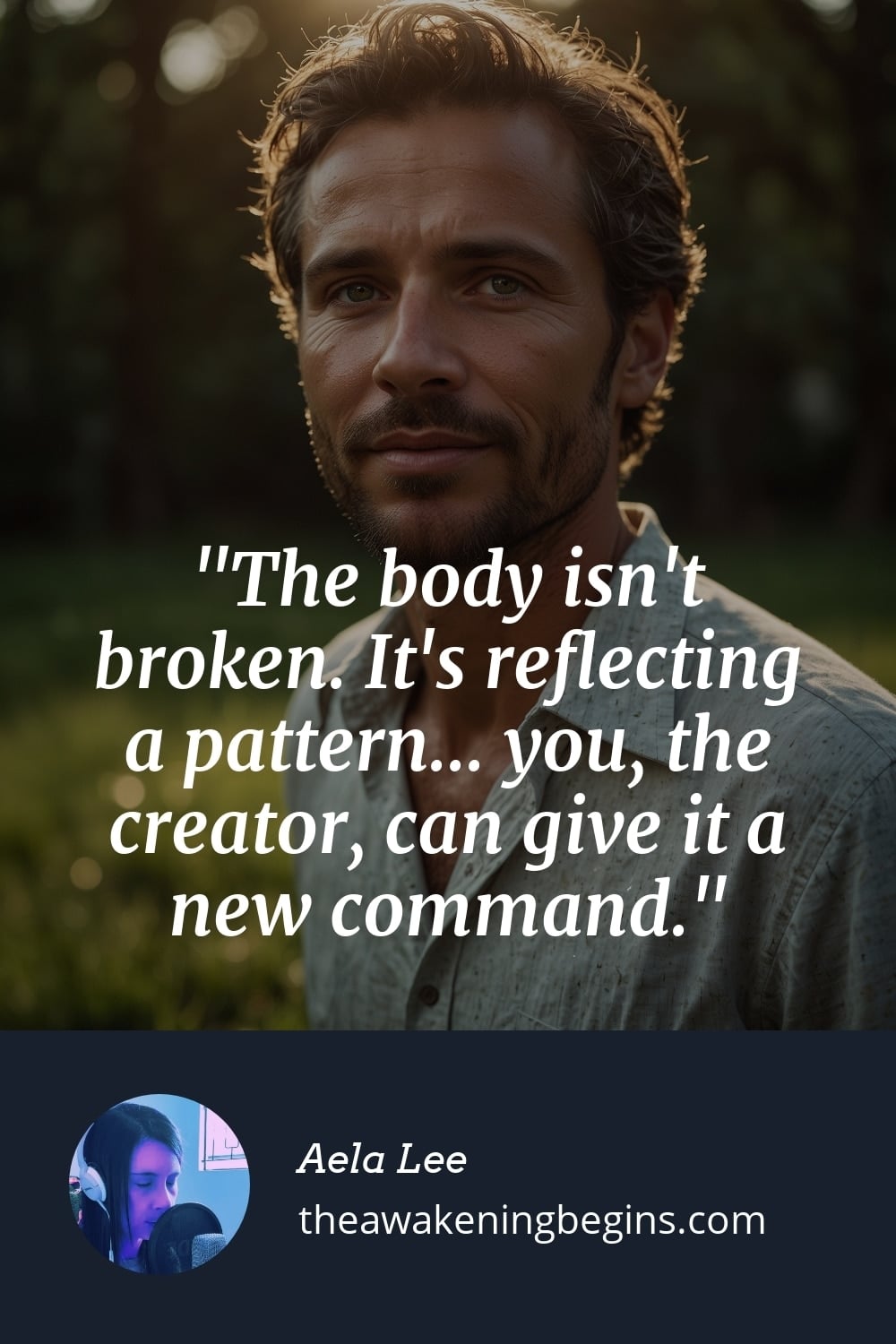 Pinterest Image The body isn't broken. It's reflecting a pattern... you, the creator, can give it a new command.