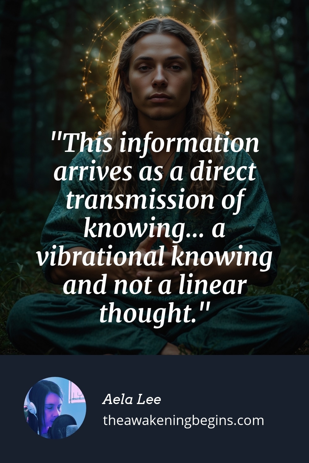 Pinterest Image This information arrives as a direct transmission of knowing... a vibrational knowing and not a linear thought.