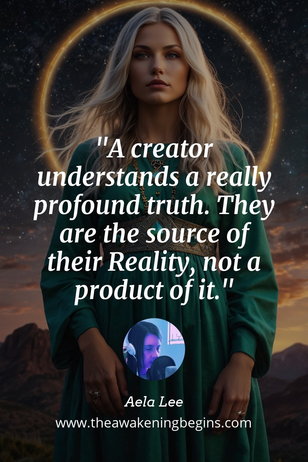 Pinterest Image A creator understands a really profound truth. They are the source of their Reality, not a product of it.
