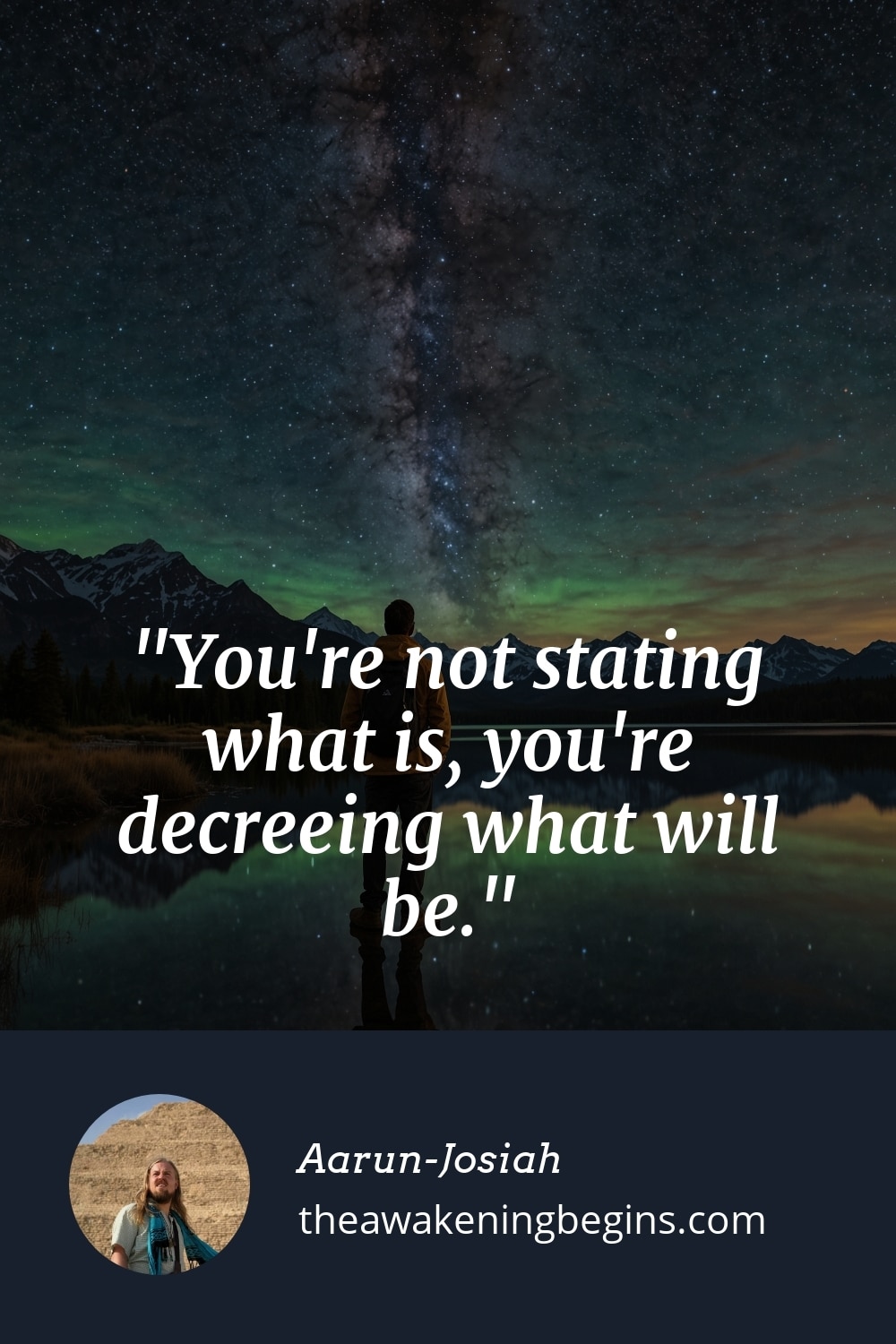 Pinterest Image You're not stating what is, you're decreeing what will be.