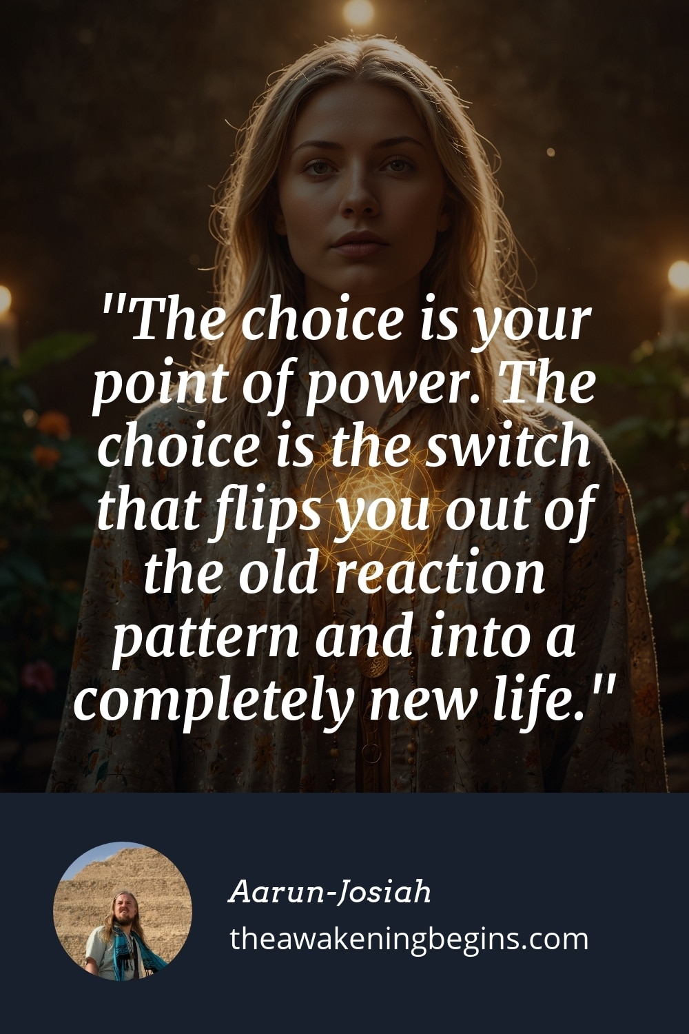 Pinterest Image The choice is your point of power. The choice is the switch that flips you out of the old reaction pattern and into a completely new life.