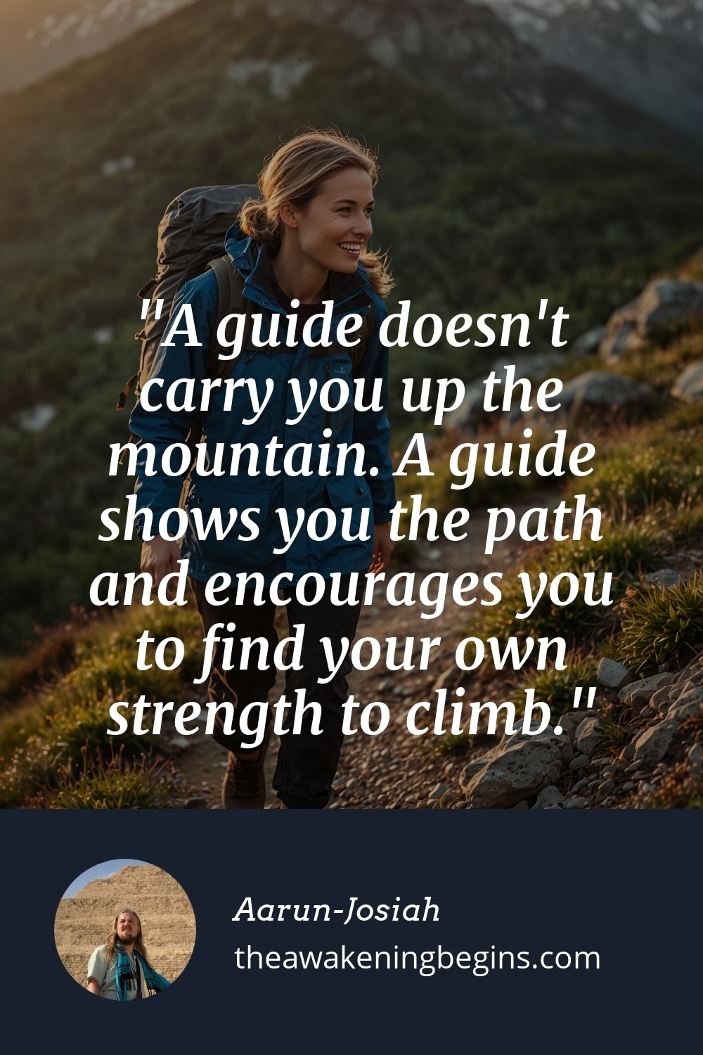 Pinterest Image A guide doesn't carry you up the mountain. A guide shows you the path and encourages you to find your own strength to climb.