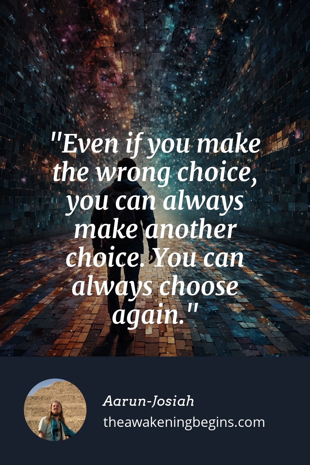 Pinterest Image Even if you make the wrong choice, you can always make another choice. You can always choose again.