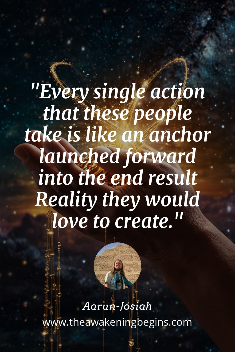 Pinterest Image Every single action that these people take is like an anchor launched forward into the end result Reality they would love to create.