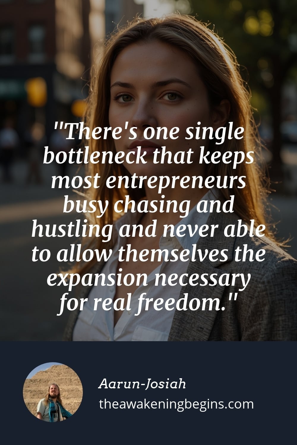 Pinterst Image There's one single bottleneck that keeps most entrepreneurs busy chasing and hustling and never able to allow themselves the expansion necessary for real freedom.