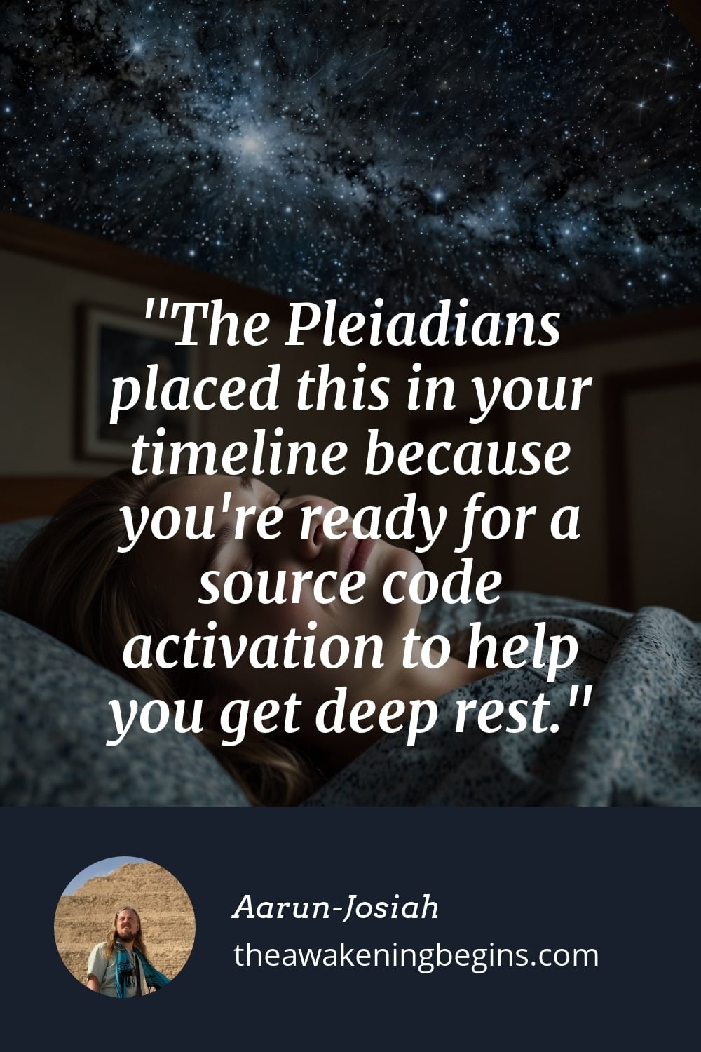Pinterst Image The Pleiadians placed this in your timeline because you're ready for a source code activation to help you get deep rest.