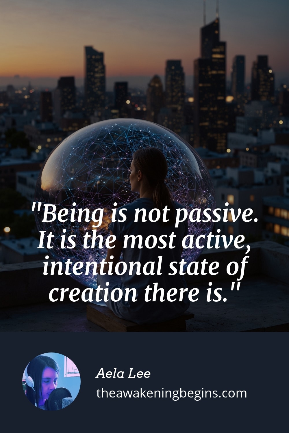 Pinterst Image Being is not passive. It is the most active, intentional state of creation there is.