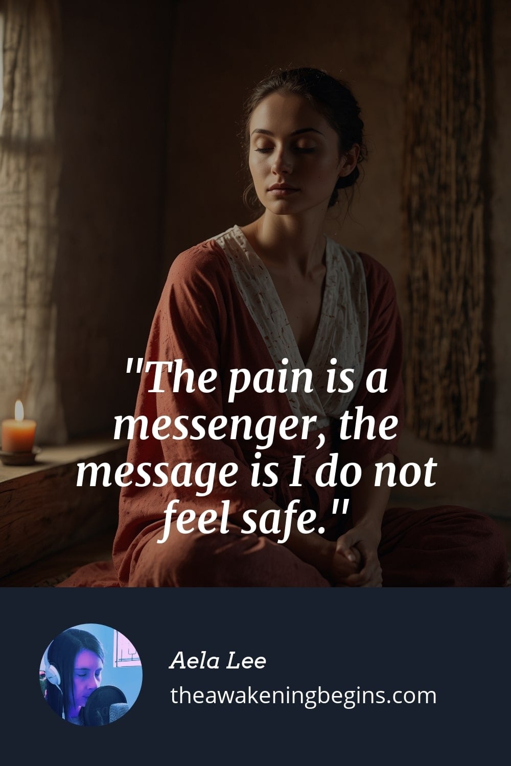 Pinterst Image The pain is a messenger, the message is I do not feel safe.