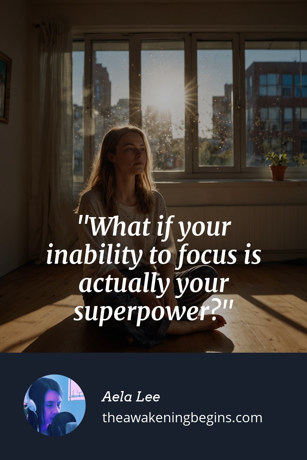 Pinterst Image What if your inability to focus is actually your superpower?