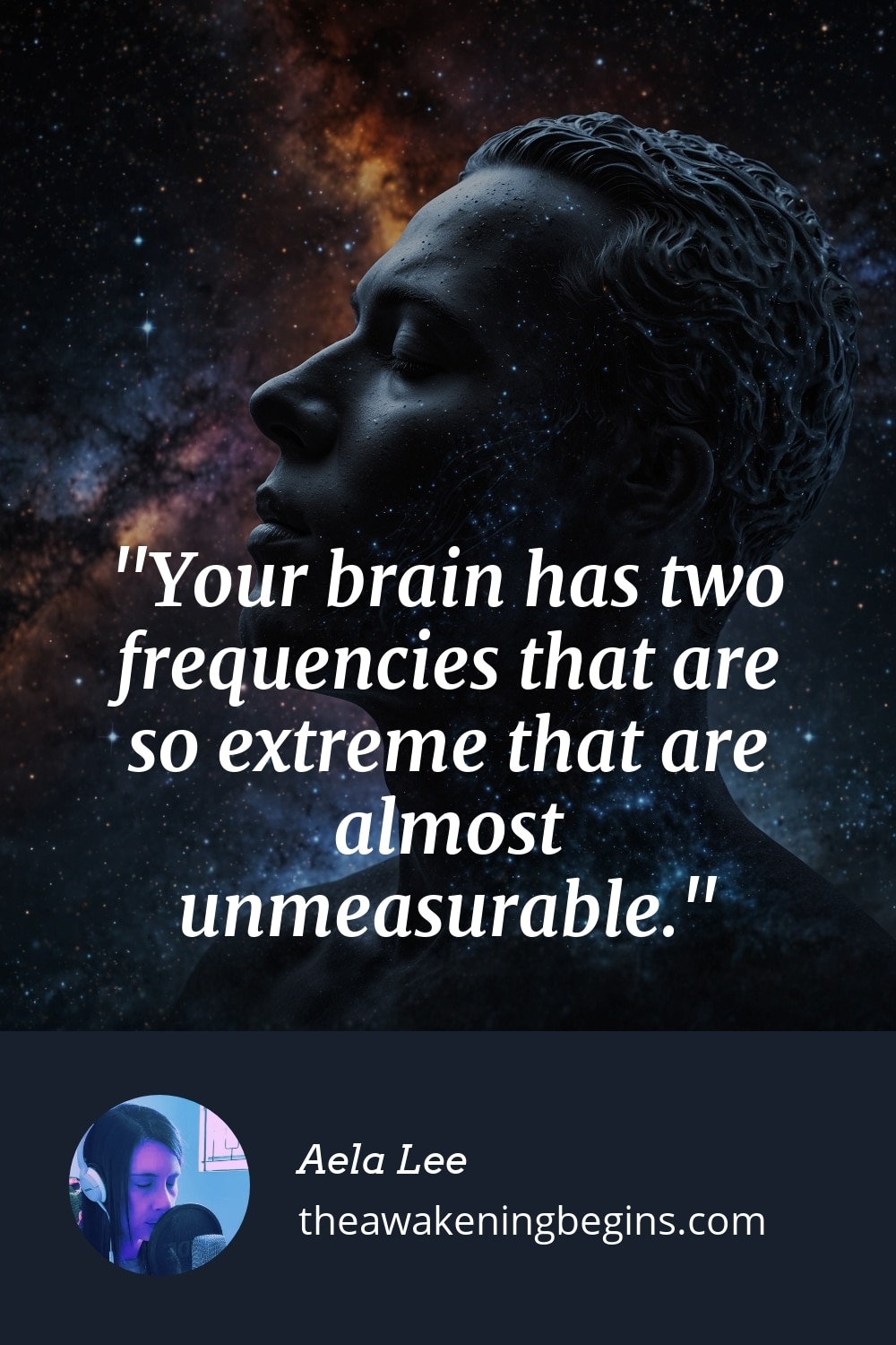 Pinterst Image Your brain has two frequencies that are so extreme that are almost unmeasurable.