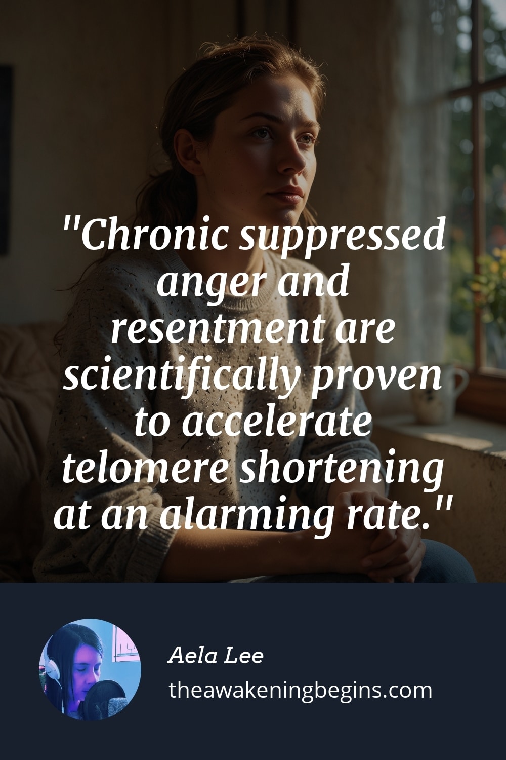Pinterst Image Chronic suppressed anger and resentment are scientifically proven to accelerate telomere shortening at an alarming rate.