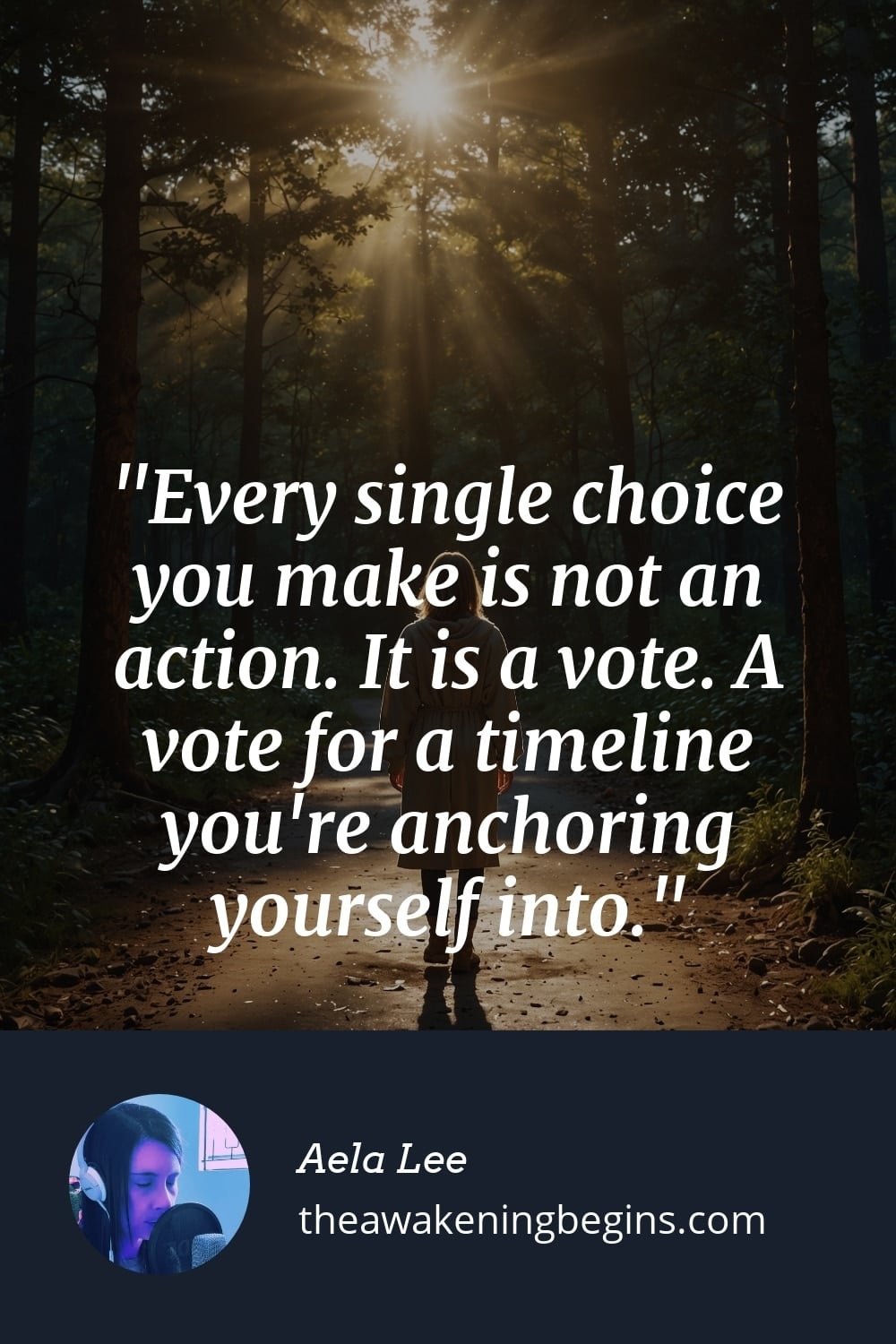 Every single choice you make is not an action. It is a vote. A vote for a timeline you're anchoring yourself into.