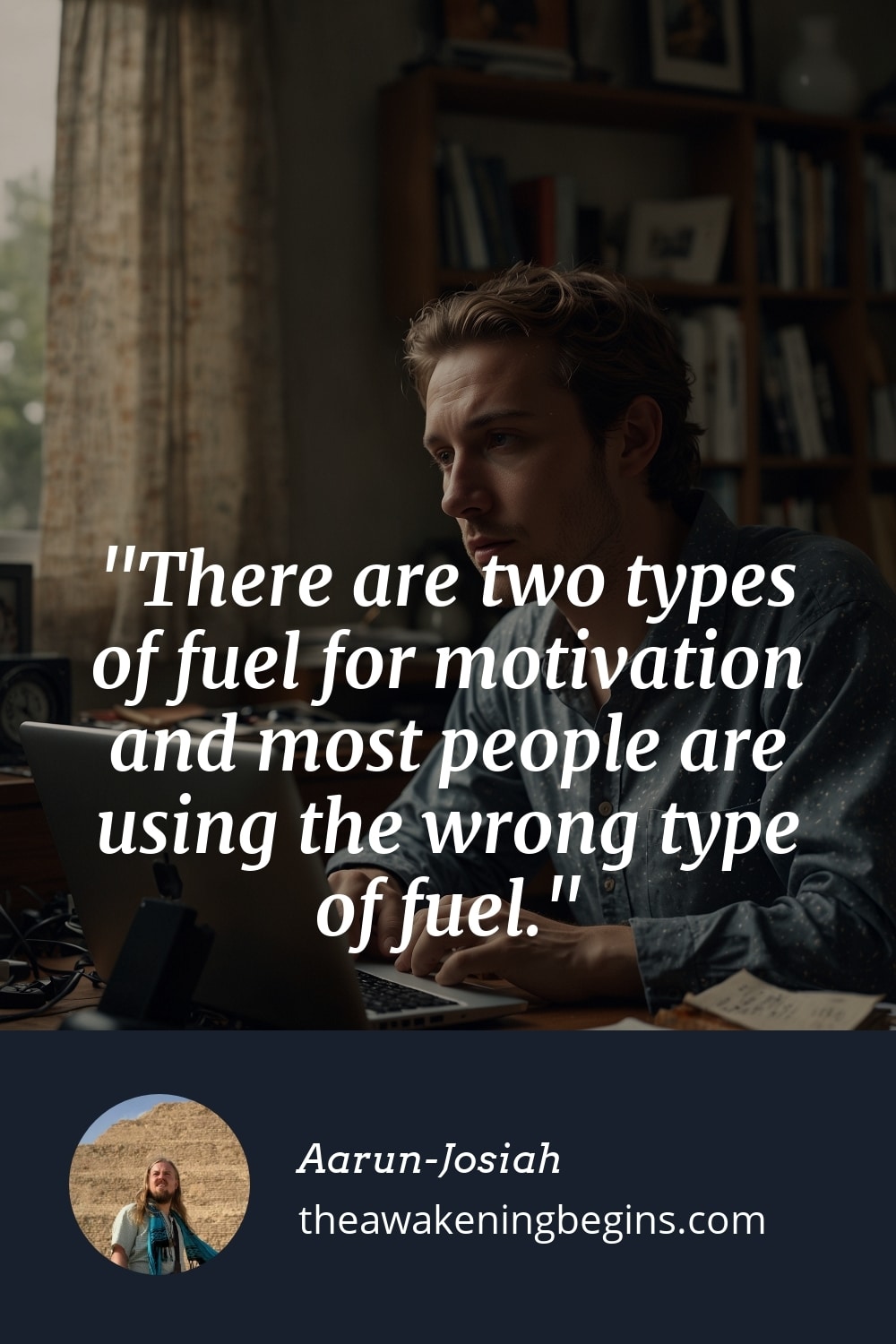 Pinterst Image There are two types of fuel for motivation and most people are using the wrong type of fuel.