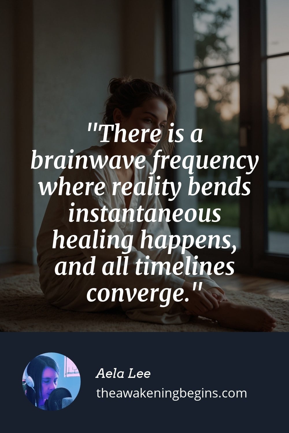 Pinterest Image There is a brainwave frequency where reality bends instantaneous healing happens, and all timelines converge.