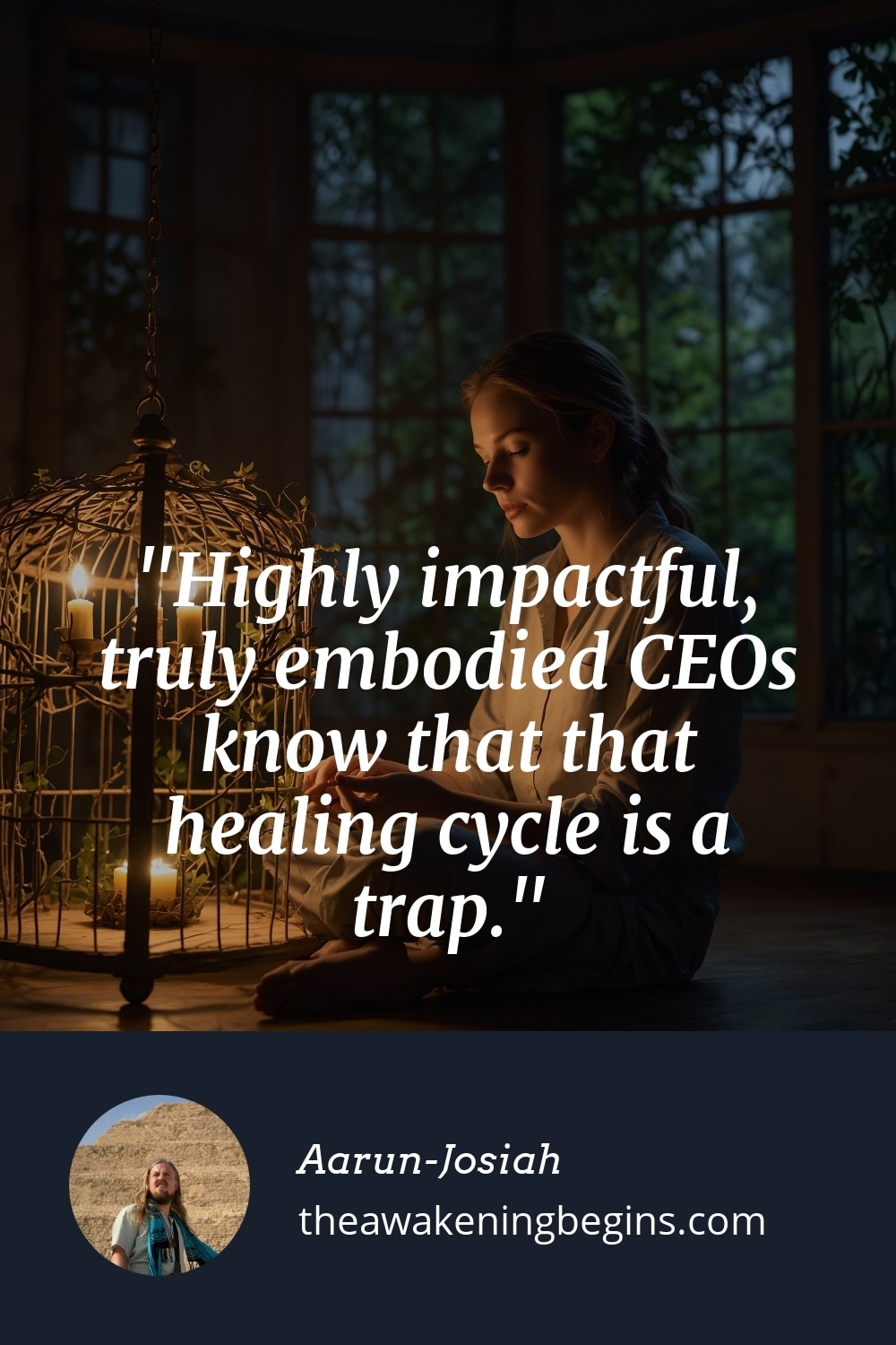 Pinterst Image Highly impactful, truly embodied CEOs know that that healing cycle is a trap.