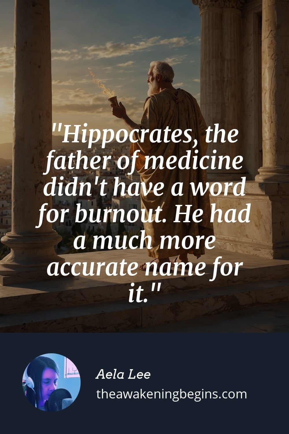 Pinterst Image Hippocrates, the father of medicine didn't have a word for burnout. He had a much more accurate name for it.