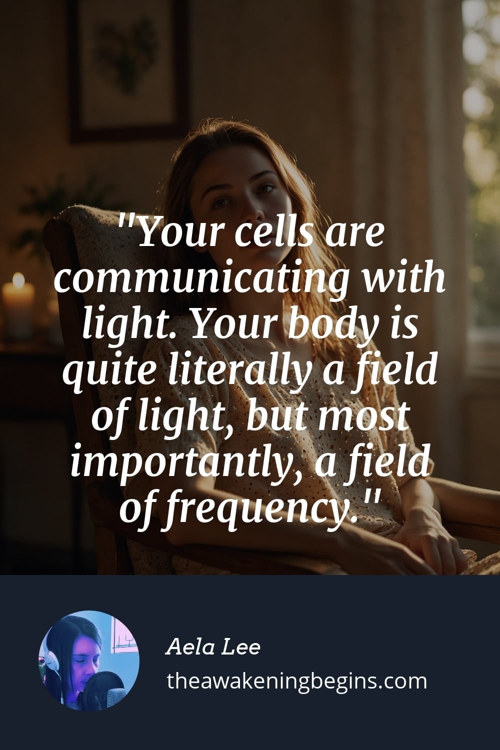 Pinterst Image Your cells are communicating with light. Your body is quite literally a field of light, but most importantly, a field of frequency.