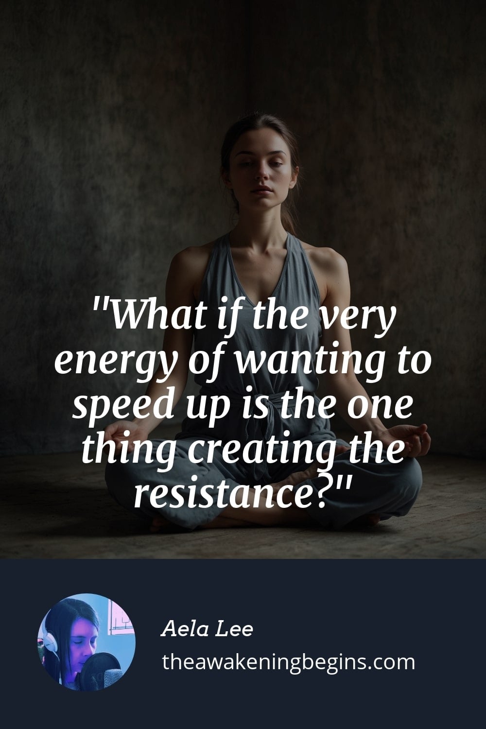 Pinterst Image What if the very energy of wanting to speed up is the one thing creating the resistance?