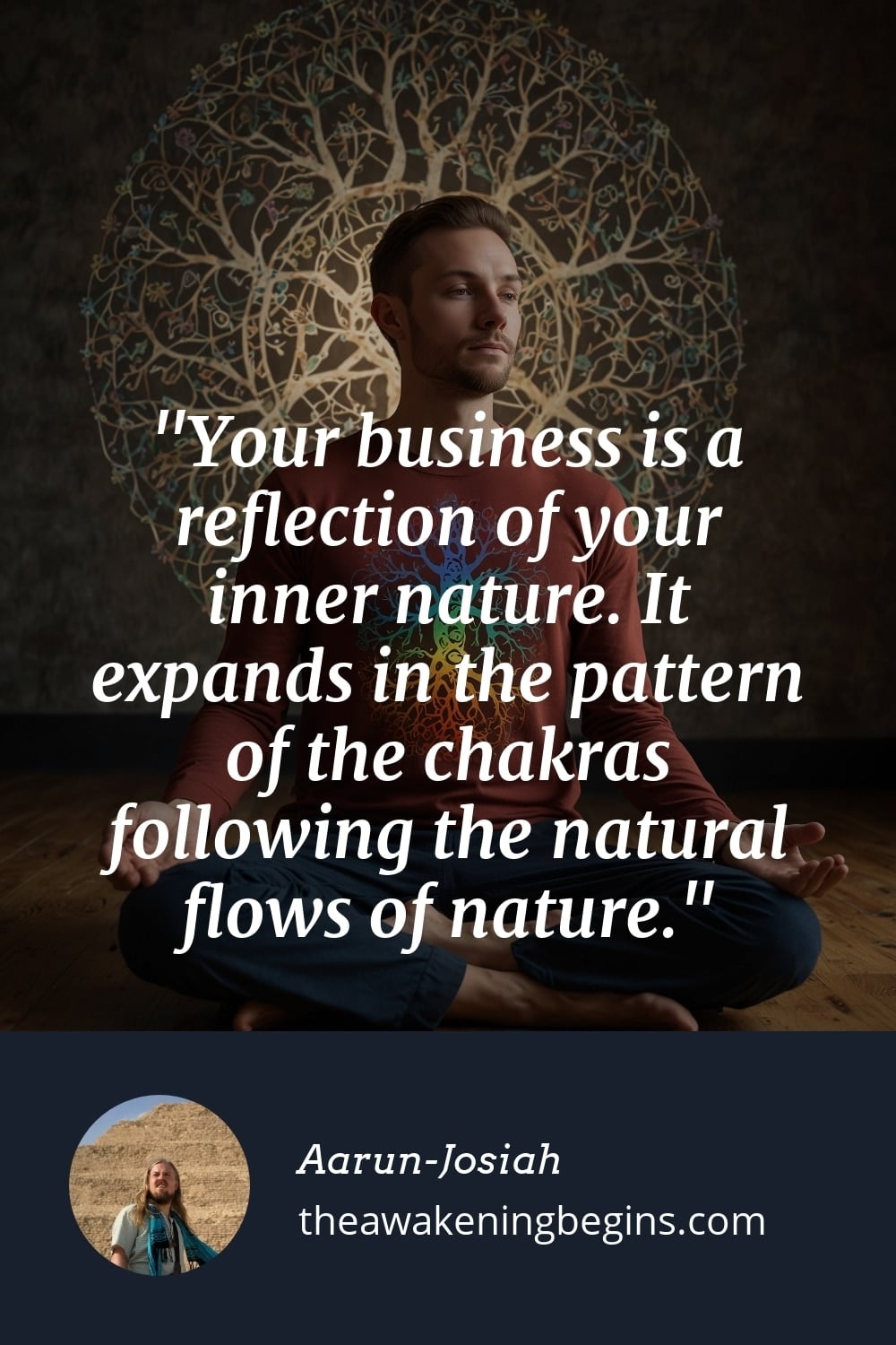 Pinterest Image Your business is a reflection of your inner nature. It expands in the pattern of the chakras following the natural flows of nature.