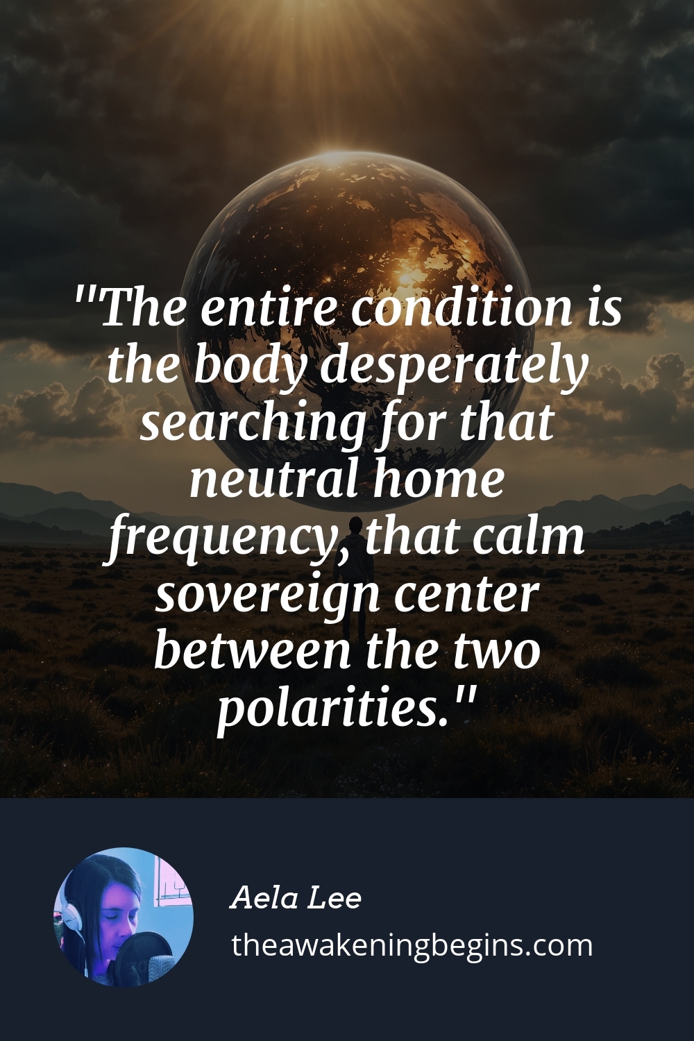 Pinterest Image The entire condition is the body desperately searching for that neutral home frequency, that calm sovereign center between the two polarities.