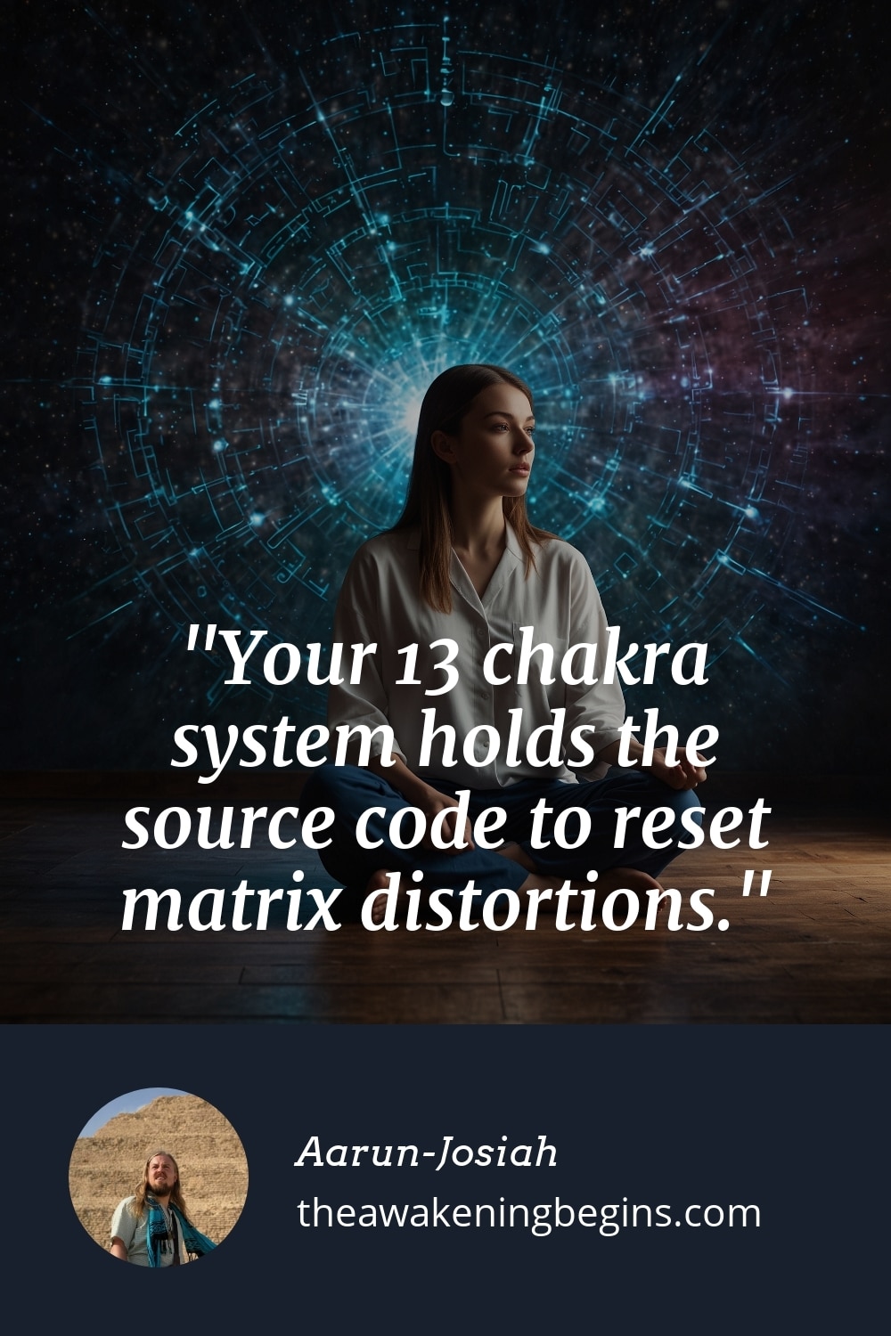 Pinterest Image Your 13 chakra system holds the source code to reset matrix distortions.