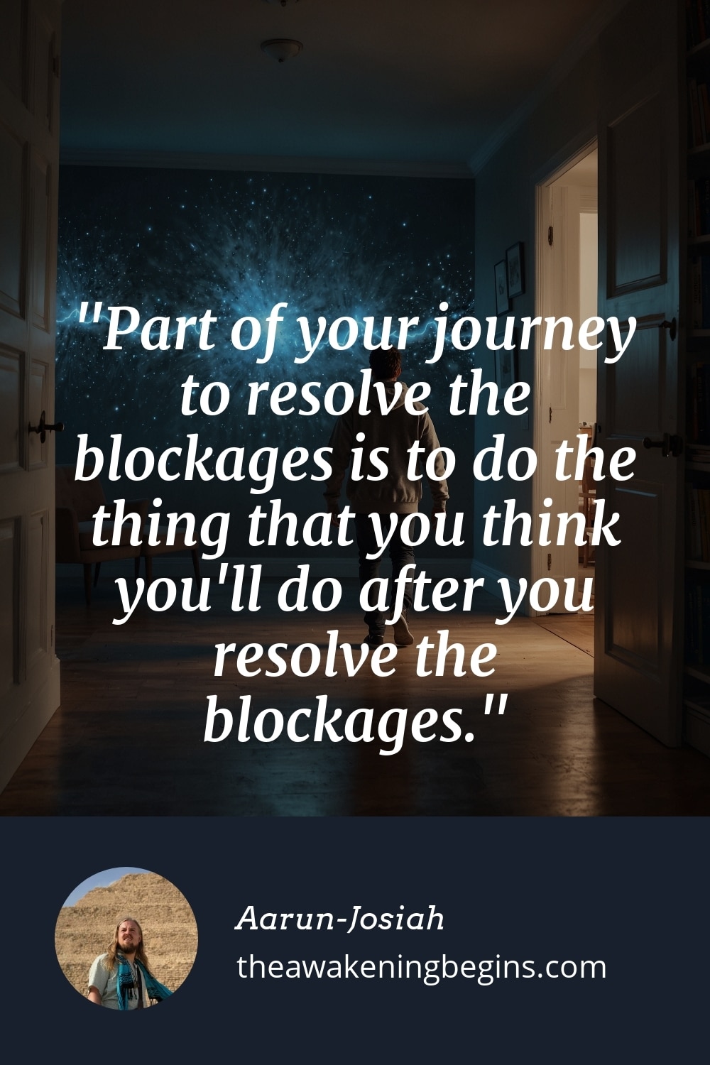 Pinterest Image Part of your journey to resolve the blockages is to do the thing that you think you'll do after you resolve the blockages.