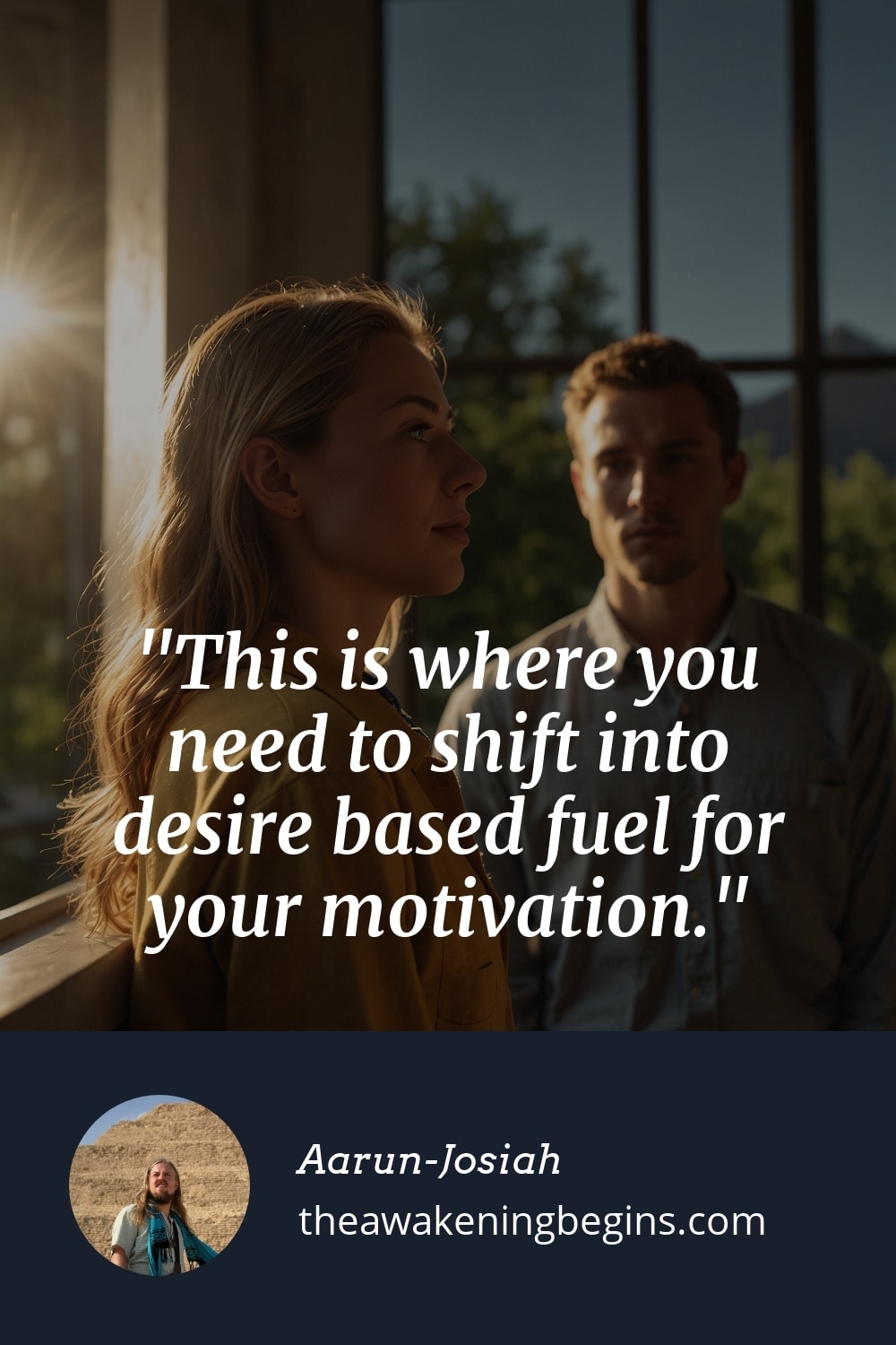 Pinterest Image This is where you need to shift into desire based fuel for your motivation.