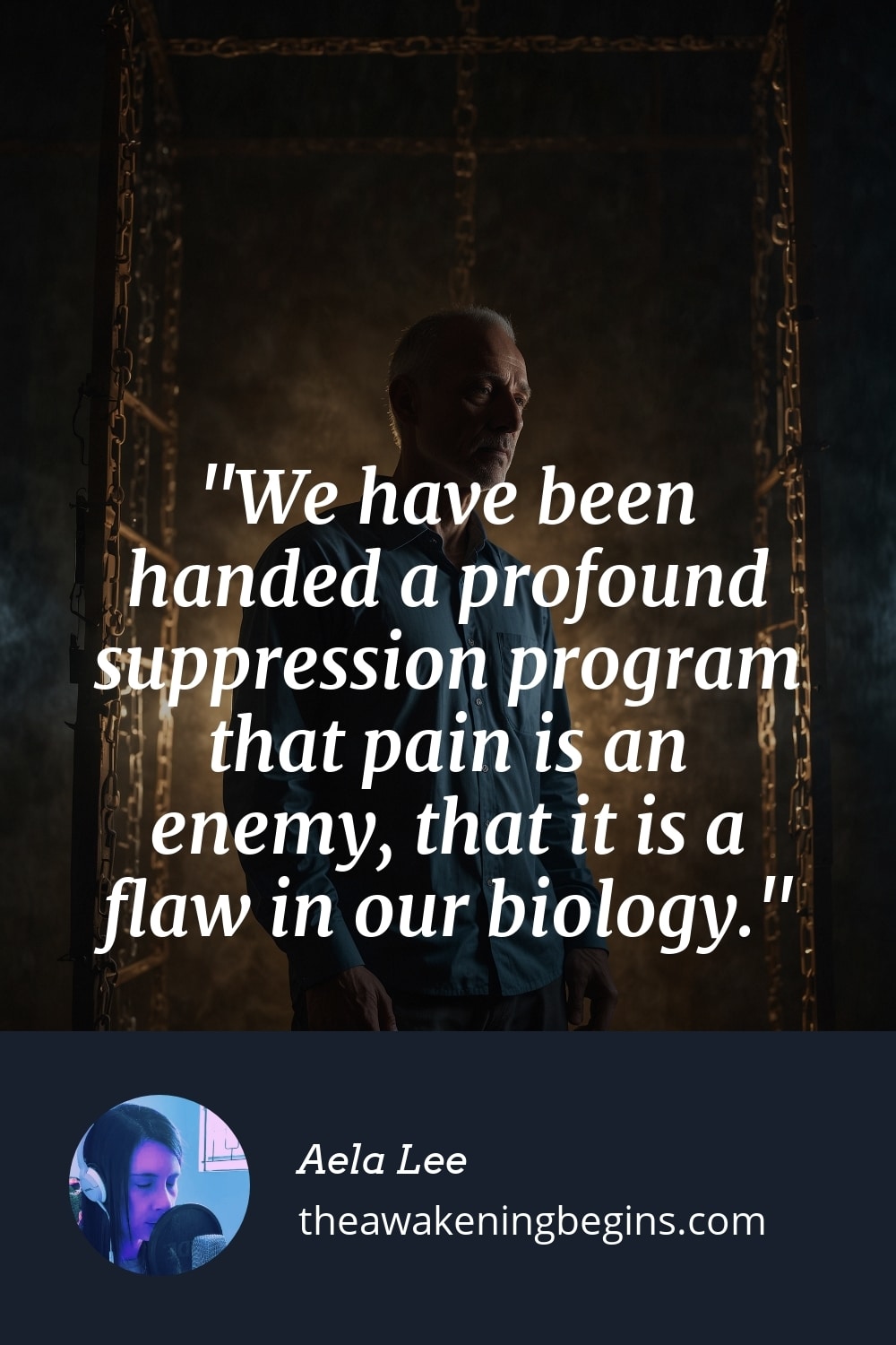 Pinterest Image We have been handed a profound suppression program that pain is an enemy, that it is a flaw in our biology.
