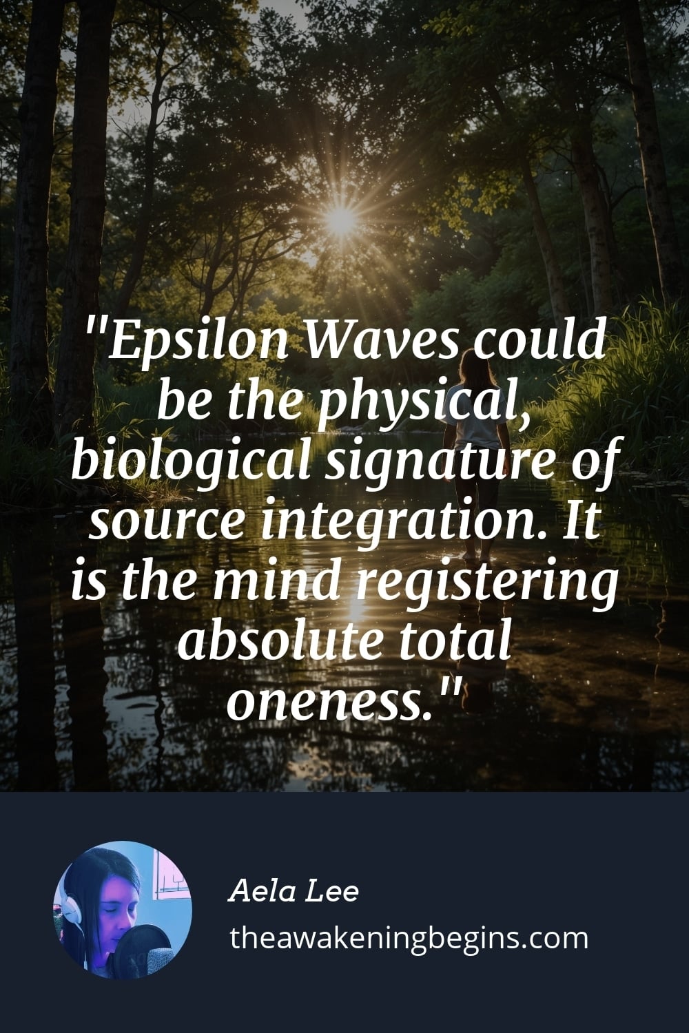 Pinterest Image Epsilon Waves could be the physical, biological signature of source integration. It is the mind registering absolute total oneness.