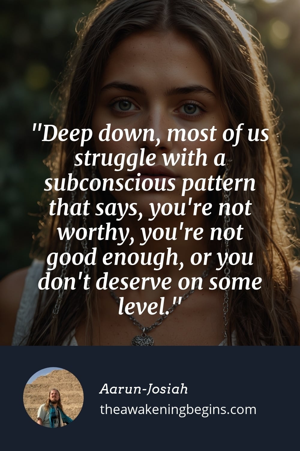 Pinterest Image Deep down, most of us struggle with a subconscious pattern that says, you're not worthy, you're not good enough, or you don't deserve on some level.