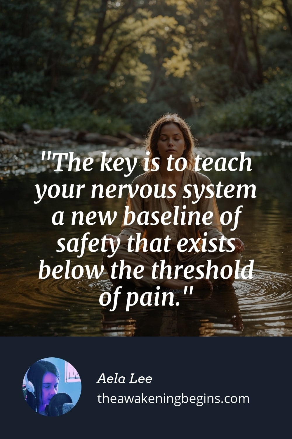 Pinterest Image The key is to teach your nervous system a new baseline of safety that exists below the threshold of pain.