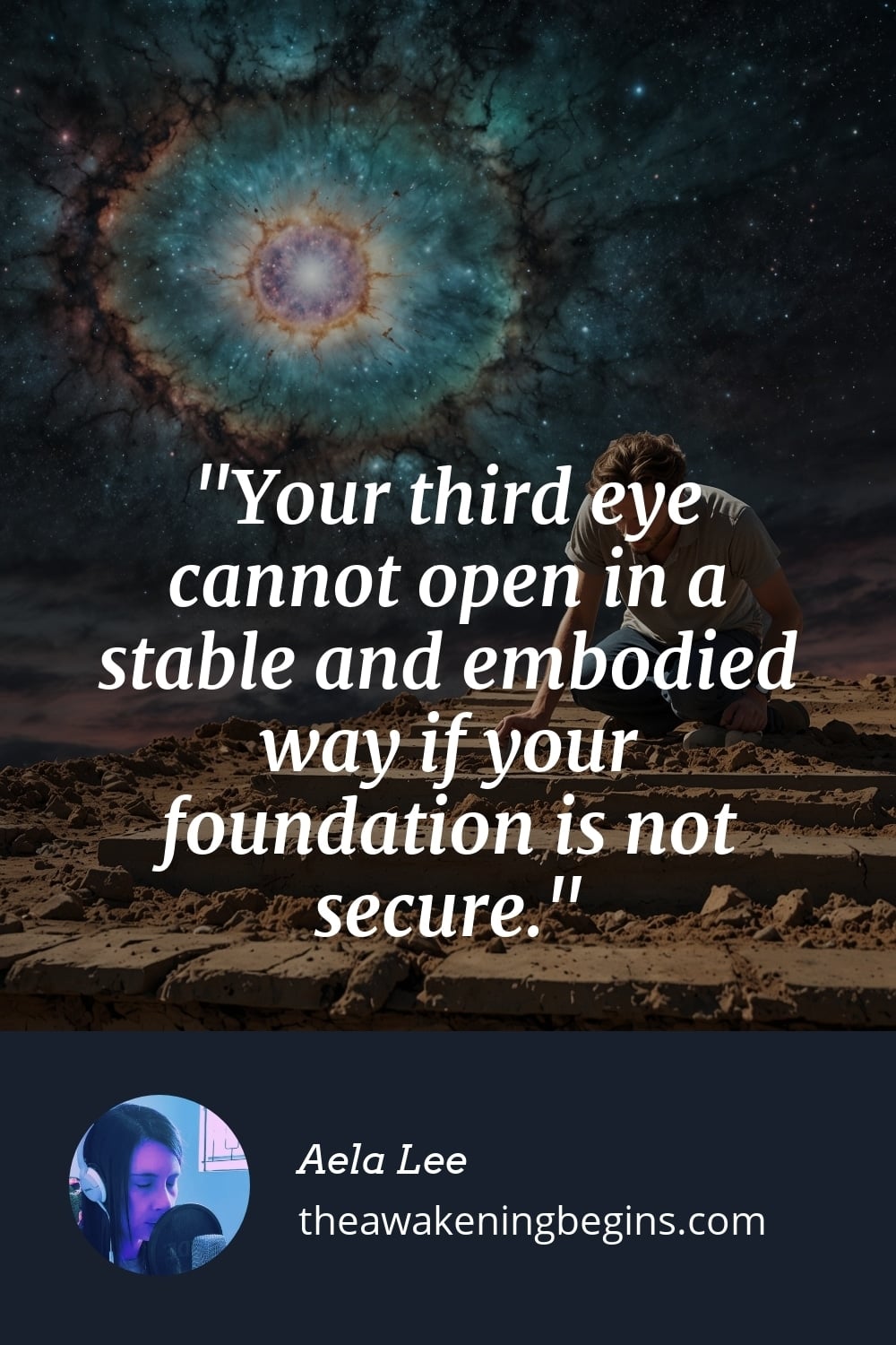 Pinterest Image Your third eye cannot open in a stable and embodied way if your foundation is not secure.