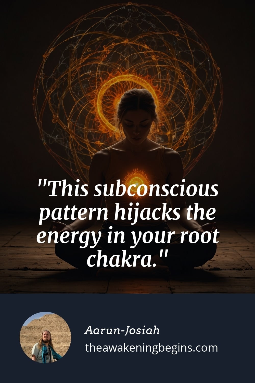 Pinterest Image This subconscious pattern hijacks the energy in your root chakra.