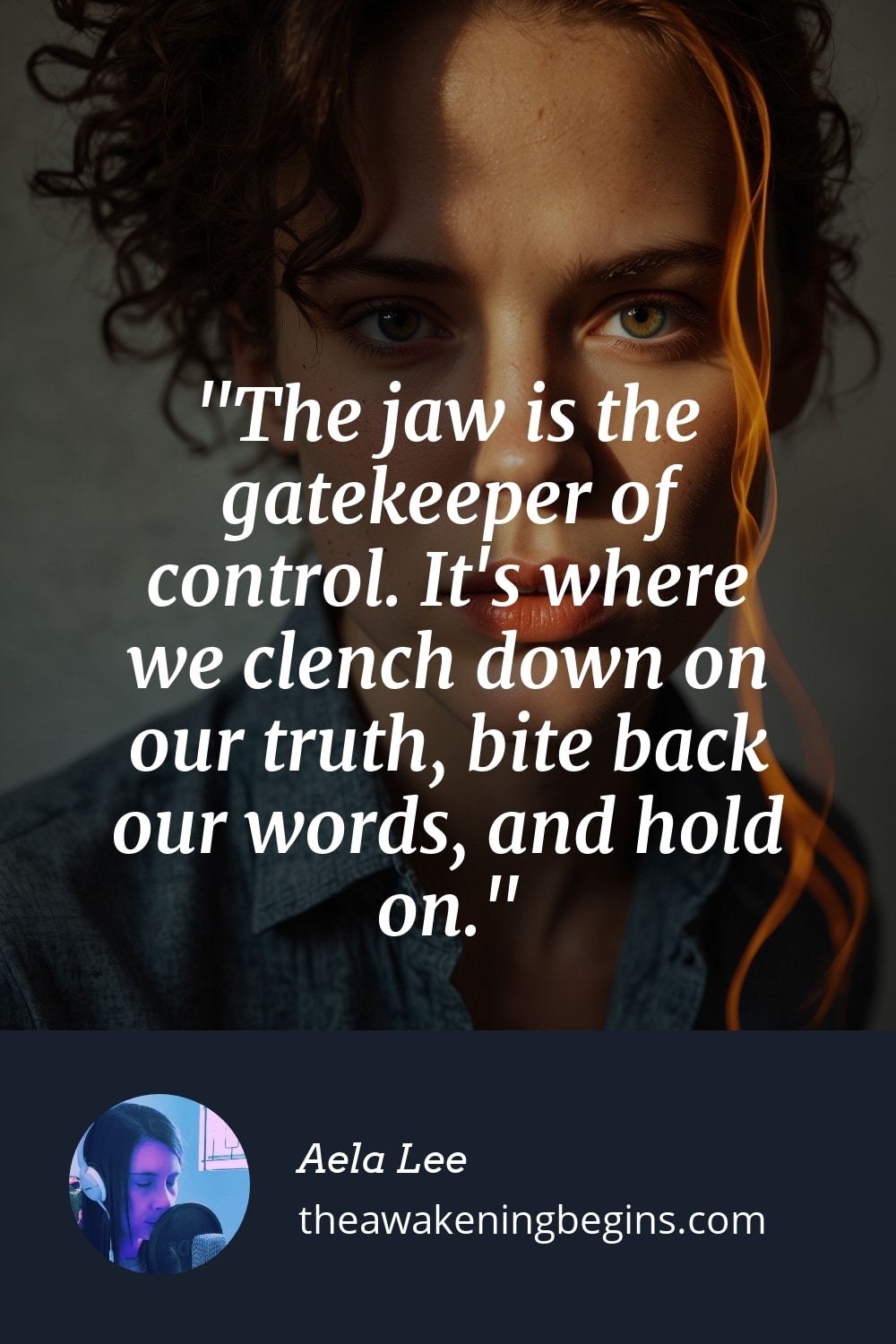 Pinterest Image The jaw is the gatekeeper of control. It's where we clench down on our truth, bite back our words, and hold on.