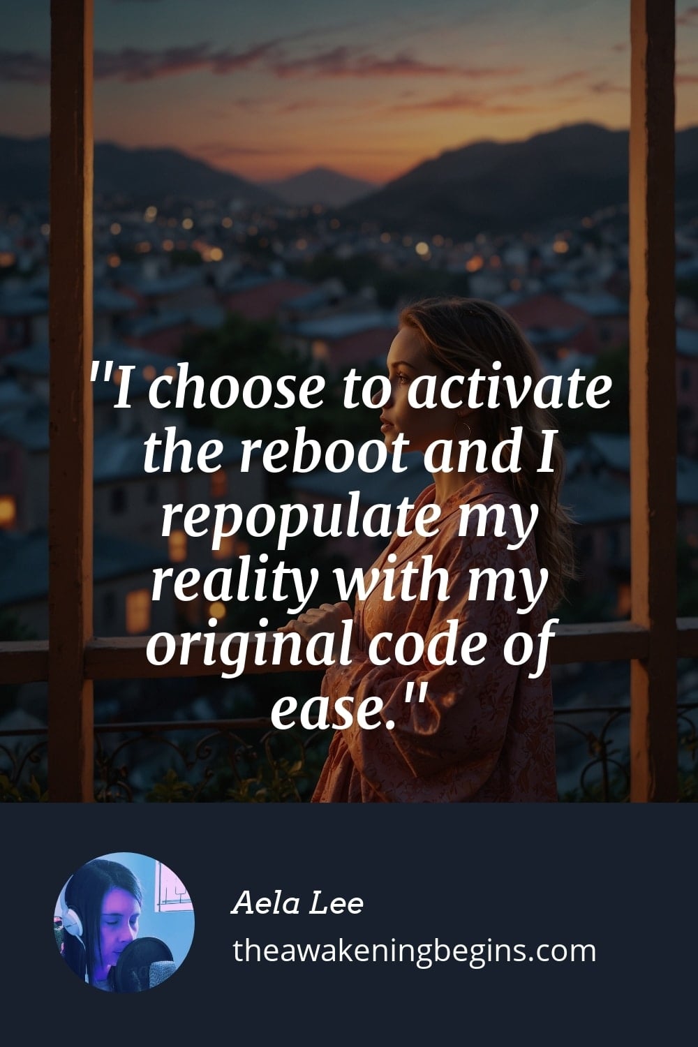 Pinterest Image I choose to activate the reboot and I repopulate my reality with my original code of ease.