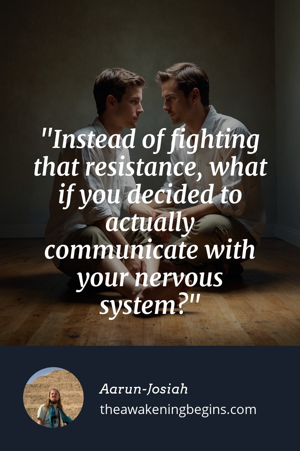 Pinterest Image Instead of fighting that resistance, what if you decided to actually communicate with your nervous system?
