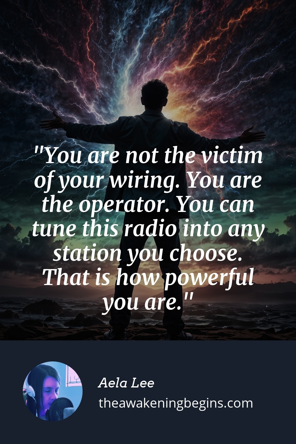 Pinterest Image You are not the victim of your wiring. You are the operator. You can tune this radio into any station you choose. That is how powerful you are.