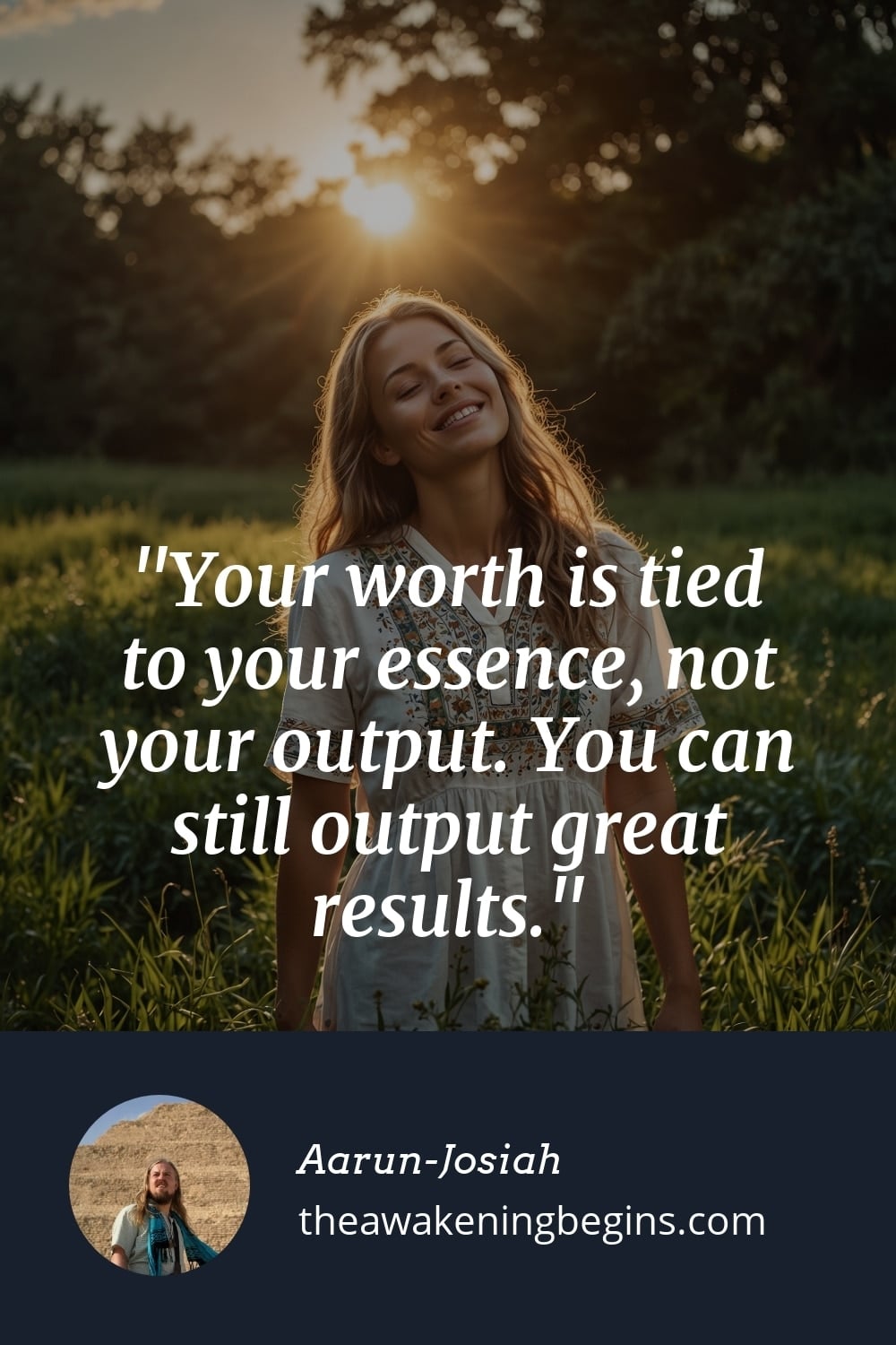 Pinterest Image Your worth is tied to your essence, not your output. You can still output great results.