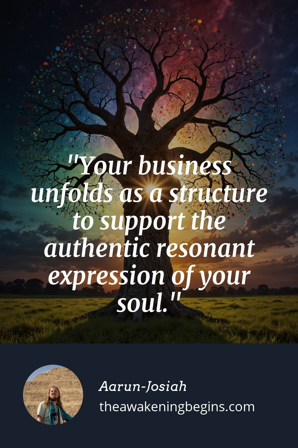 Pinterest Image Your business unfolds as a structure to support the authentic resonant expression of your soul.
