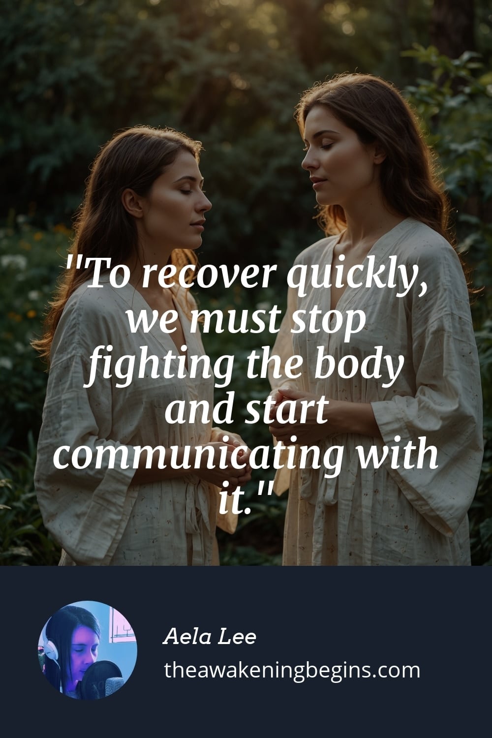 Pinterest Image To recover quickly, we must stop fighting the body and start communicating with it.