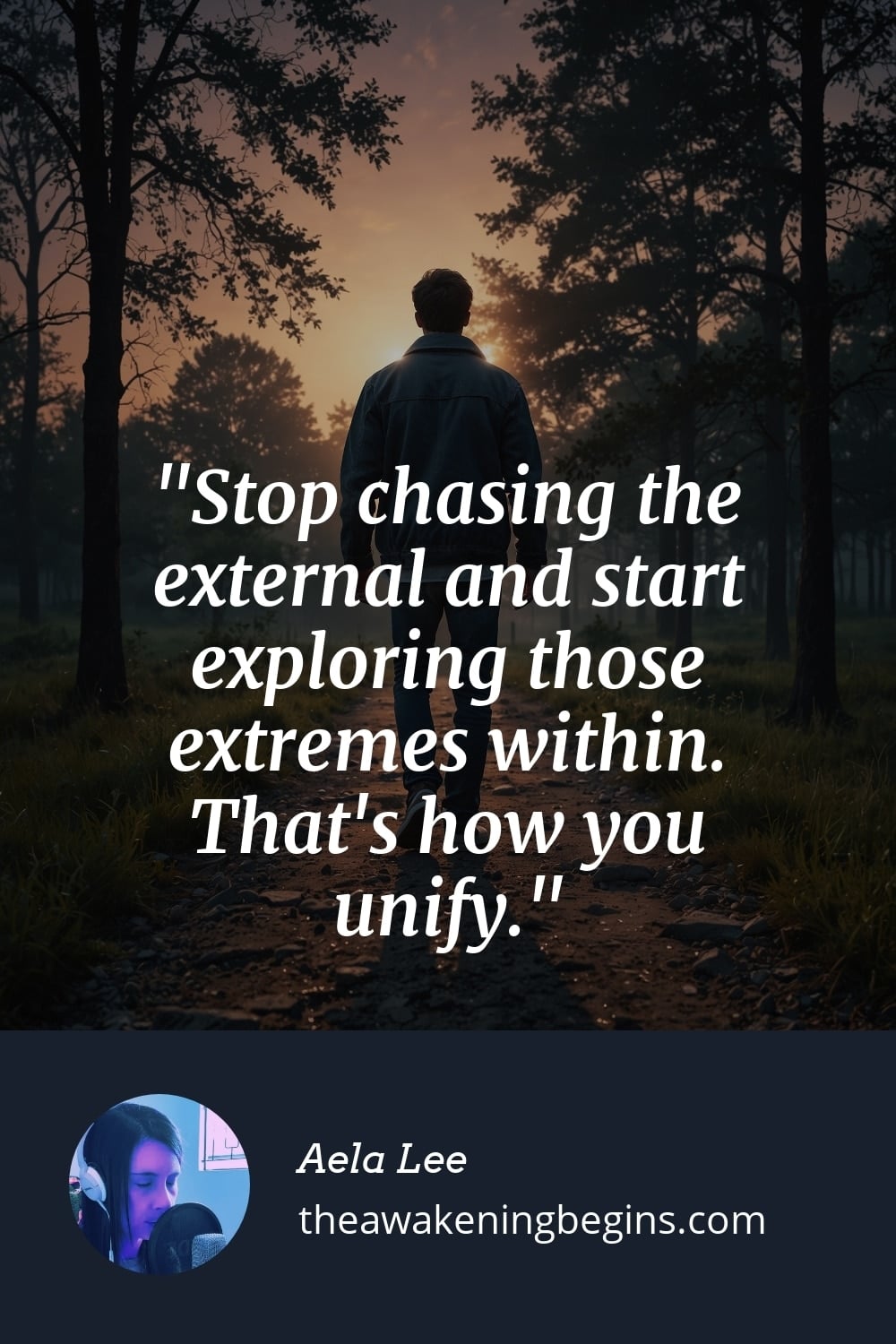 Pinterest Image Stop chasing the external and start exploring those extremes within. That's how you unify.