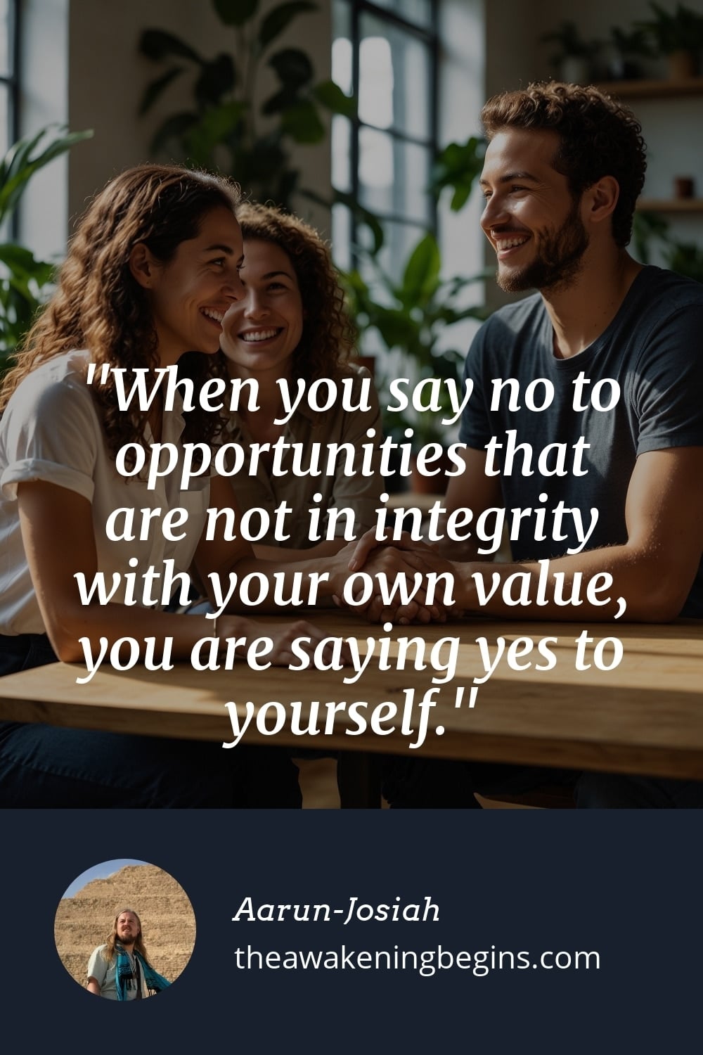 Pinterest Image When you say no to opportunities that are not in integrity with your own value, you are saying yes to yourself.