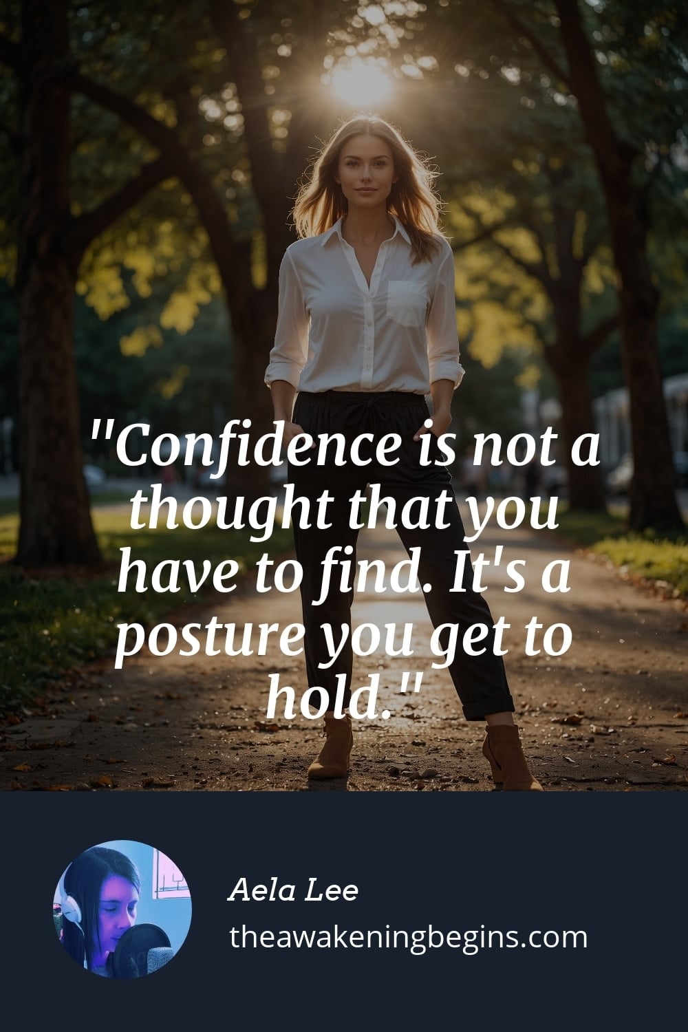 Pinterest Image Confidence is not a thought that you have to find. It's a posture you get to hold.