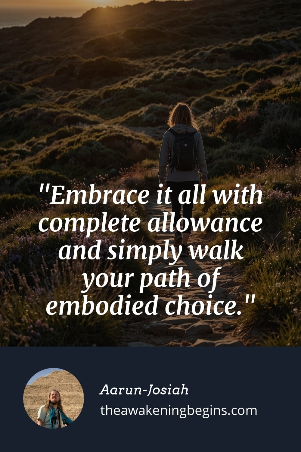 Pinterest Image Embrace it all with complete allowance and simply walk your path of embodied choice.