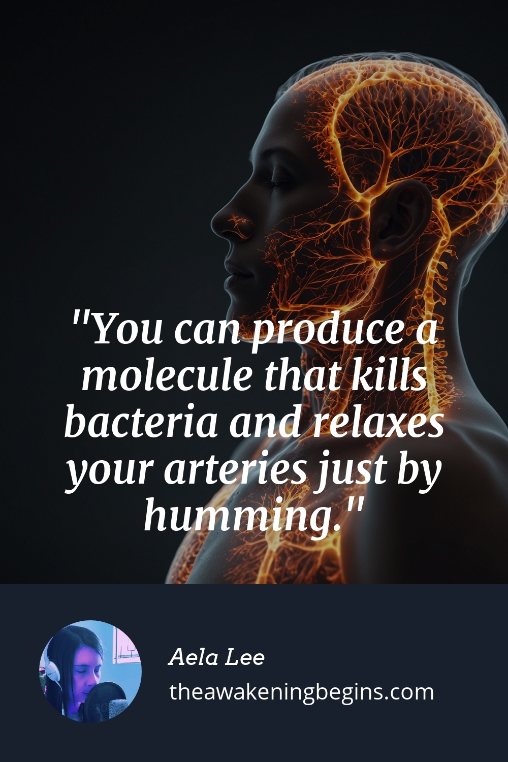 Pinterst Image You can produce a molecule that kills bacteria and relaxes your arteries just by humming.