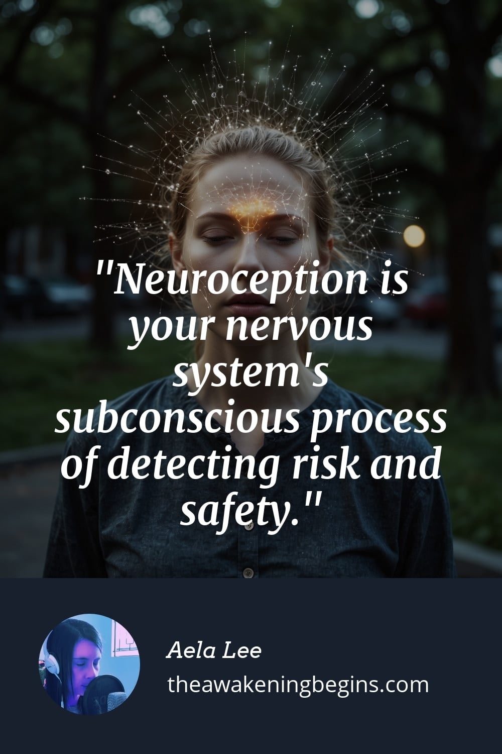 Pinterest Image Neuroception is your nervous system's subconscious process of detecting risk and safety.