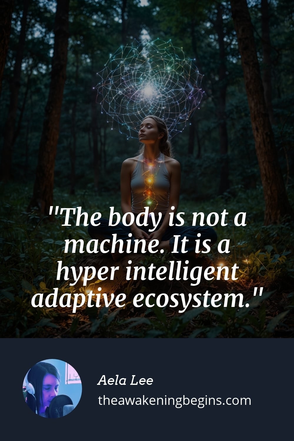 Pinterst Image The body is not a machine. It is a hyper intelligent adaptive ecosystem.