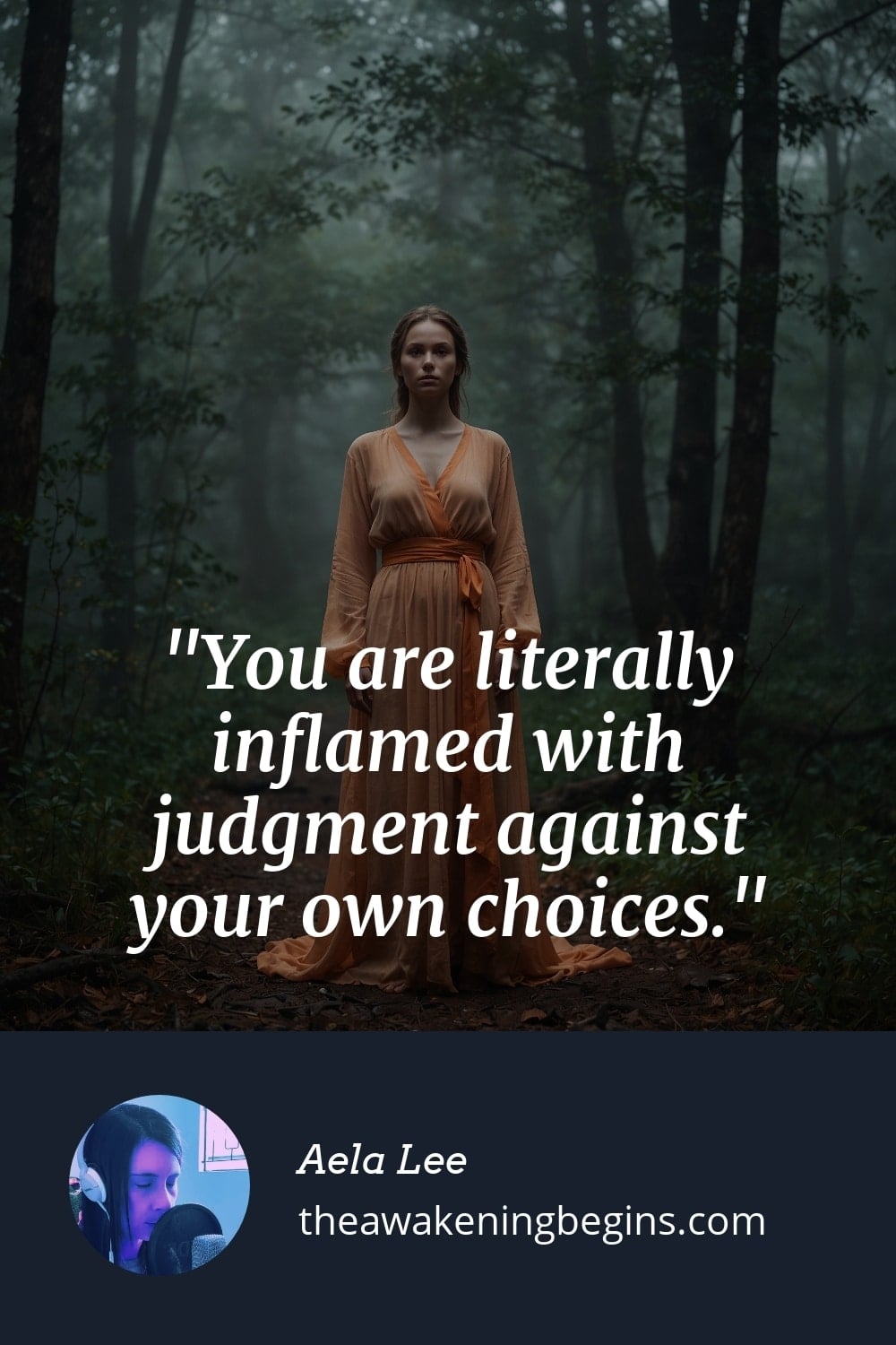 Pinterest Image You are literally inflamed with judgment against your own choices.